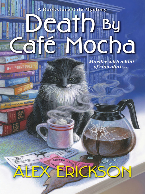 Title details for Death by Café Mocha by Alex Erickson - Available